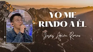 Yo me rindo a Él (cover) | Jesús Adrián Romero | TBN España