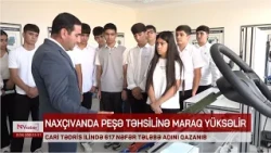 Naxçıvanda peşə təhsilinə maraq artır