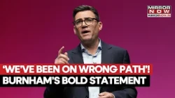 ‘We’ve Been On The Wrong Path’! Burnham’s Bold Statement Rocks UK Politics Amid Political Turmoil