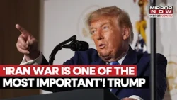 Trump On Iran War: Calls Conflict With Tehran ‘One Of The Most Important’ In US History